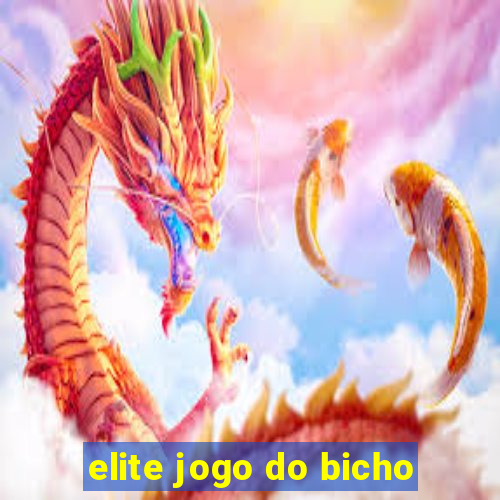 elite jogo do bicho